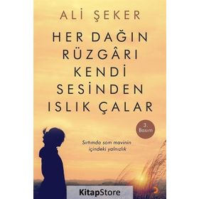 Her Dağın Rüzgarı Kendi Sesinden Islık Çalar - Ali Şeker