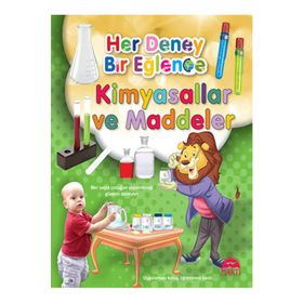 Her Deney Bir Eğlence - Kimyasallar ve Maddeler - kollektif