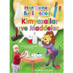 Her Deney Bir Eğlence - Kimyasallar ve Maddeler - kollektif