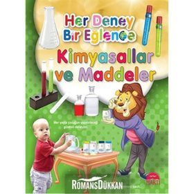Her Deney Bir Eğlence - Kimyasallar ve Maddeler - kollektif
