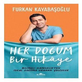 Her Doğum Bir Hikaye - Furkan Kayabaşoğlu