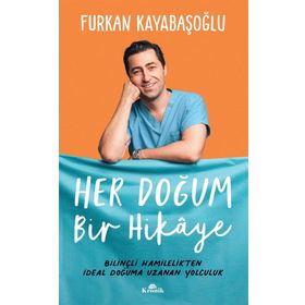 Her Doğum Bir Hikaye - Furkan Kayabaşoğlu
