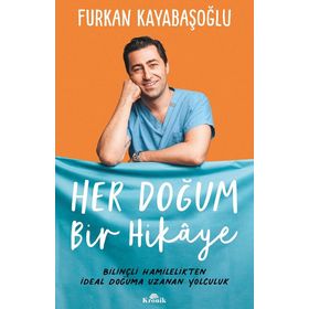 Her Doğum Bir Hikaye - Furkan Kayabaşoğlu