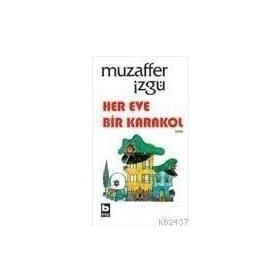 HER EVDE BIR KARAKOL - MUZAFFER İZGU