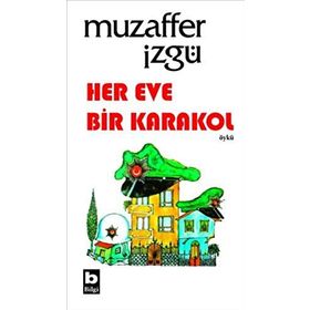 HER EVDE BIR KARAKOL - MUZAFFER İZGU