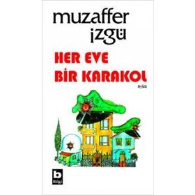 Her Eve Bir Karakol - Muzaffer İzgü