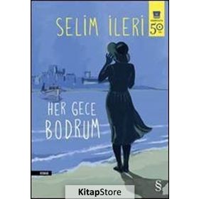 HER GECE BODRUM - SELIM İLERİ