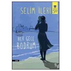 HER GECE BODRUM - SELIM İLERİ