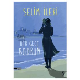 HER GECE BODRUM - SELIM İLERİ