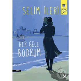 HER GECE BODRUM - SELIM İLERİ