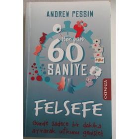 HER GÜN 60 SANIYE FELSEFE GÜNDE SADECE BIR DAKIKA AYIRARAK UFKUNU GENİŞLET - ANDREW PESSIN