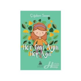 Her Gün Aynı Hep - Çiğdem Sezer