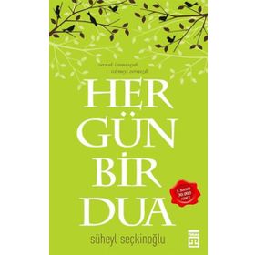 HER GÜN BIR DUA - SÜHEYL SEÇKINOĞLU