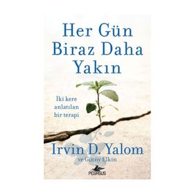 Her Gün Biraz Daha Yakın - Irvin D. Yalom Ginny Elkin