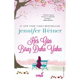 Her Gün Biraz Daha Yakın - Jennifer Weiner