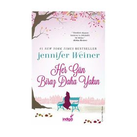 Her Gün Biraz Daha Yakın - Jennifer Weiner