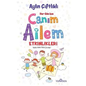 Her Gün İçin Canım Ailem Etkinlikleri - Aylin Çiftlikli