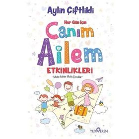 Her Gün İçin Canım Ailem Etkinlikleri - Aylin Çiftlikli