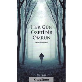 Her Gün Özetidir Ömrün - Selim Gündüzalp