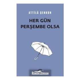 Her Gün Perşembe Olsa - Attila Şenkon
