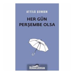 Her Gün Perşembe Olsa - Attila Şenkon