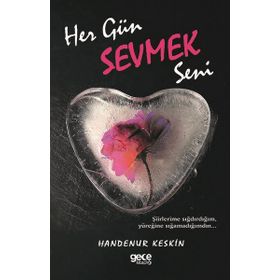 Her Gün Sevmek Seni - Handenur Keskin