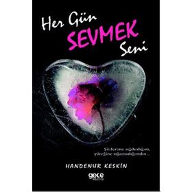 Her Gün Sevmek Seni - Handenur Keskin