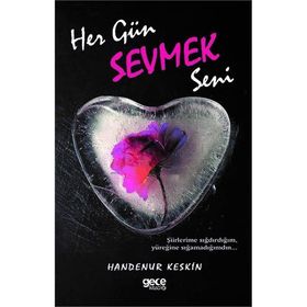 Her Gün Sevmek Seni - Handenur Keskin