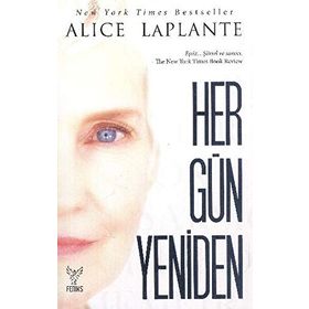 HER GÜN YENIDEN - ALICE LAPLANTE