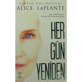 HER GÜN YENIDEN - ALICE LAPLANTE