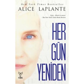 HER GÜN YENIDEN - ALICE LAPLANTE