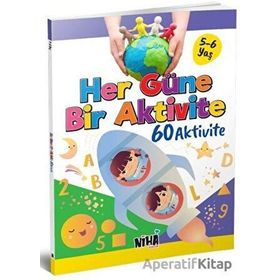 Her Güne Bir Aktivite - 60 Aktivite 5-6 Yaş - Niha Çocuk