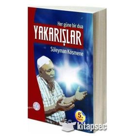 HER GÜNE BIR DUA YAKARIŞLAR - SÜLEYMAN KÖSMENE