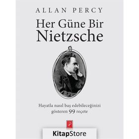 HER GÜNE BIR NIETZSCHE - ALLAN PERCY