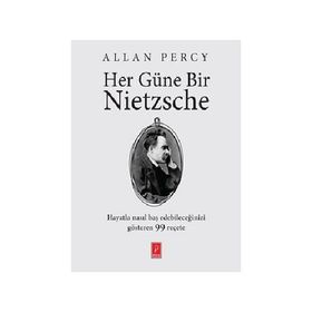 HER GÜNE BIR NIETZSCHE - ALLAN PERCY