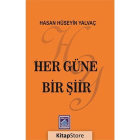 Her Güne Bir Şiir - Hasan Hüseyin Yalvaç