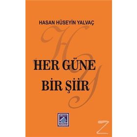 Her Güne Bir Şiir - Hasan Hüseyin Yalvaç