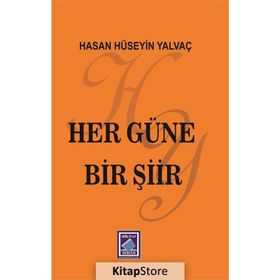 Her Güne Bir Şiir - Hasan Hüseyin Yalvaç