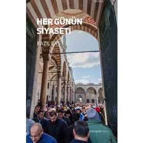 Her Günün Siyaseti - Fazıl Baş