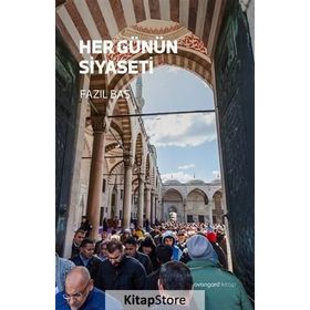 Her Günün Siyaseti - Fazıl Baş