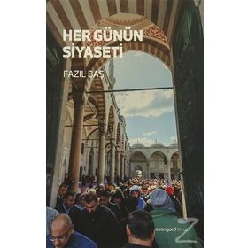Her Günün Siyaseti - Fazıl Baş