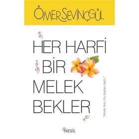 Her Harfi Bir Melek Bekler - Ömer Sevinçgül