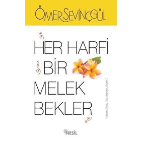 Her Harfi Bir Melek Bekler - Ömer Sevinçgül