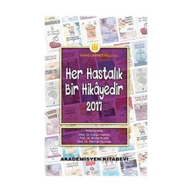 Her Hastalık Bir Hikayedir 2017 - Akademisyen Kitabevi