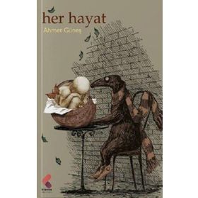 Her Hayat - Ahmet Güneş