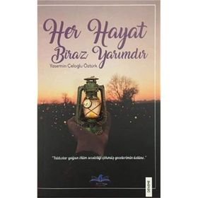 Her Hayat Biraz Yarımdır - Yasemin Çeloğlu Öztürk