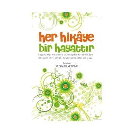 HER HIKAYE BIR HAYATTIR - M. SALIH ALTINSU