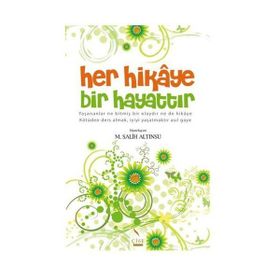HER HIKAYE BIR HAYATTIR - M. SALIH ALTINSU