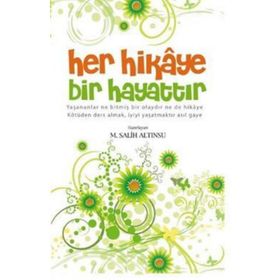 HER HIKAYE BIR HAYATTIR - M. SALIH ALTINSU