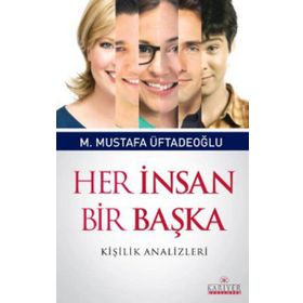 HER İNSAN BIR BAŞKA - M. MUSTAFA ÜFTADEOĞLU